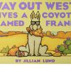 Sunbelt Publications Way Out West Lives A Coyote Named Frank Borrego Outfitters