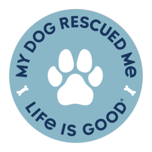 Life Is Good My Dog Rescued Me 4 Circle Sticker Beach Blue 78107 Borrego Outfitters